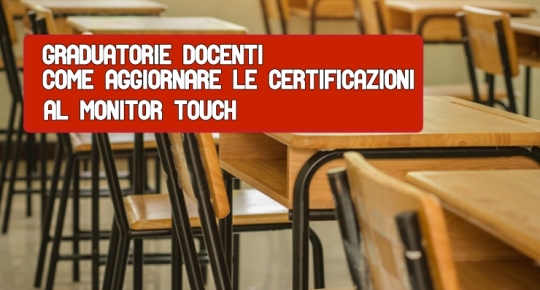 raduatorie Docenti Come aggiornare le certificazioni al Monitor touch