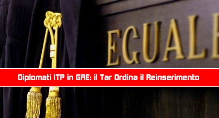 Diplomati ITP in GAE: il Tar Ordina il Reinserimento
