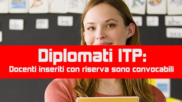 Diplomati ITP: Docenti inseriti con riserva sono convocabili
