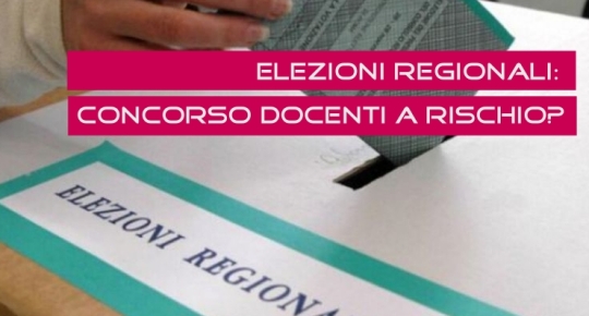 Elezioni Regionali: Concorso Docenti 