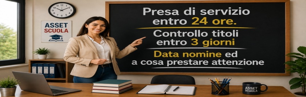 Presa di servizio entro 24 ore. Controllo titoli entro 3 giorni