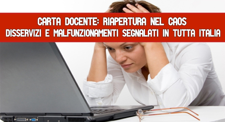Carta docente: riapertura nel caos Disservizi e malfunzionamenti 