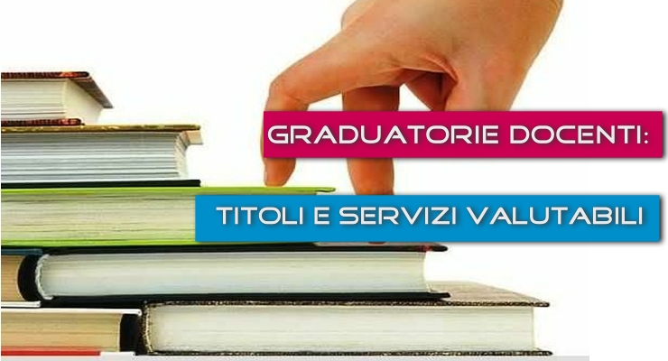 Graduatorie Docenti: Titoli e Servizi valutabili
