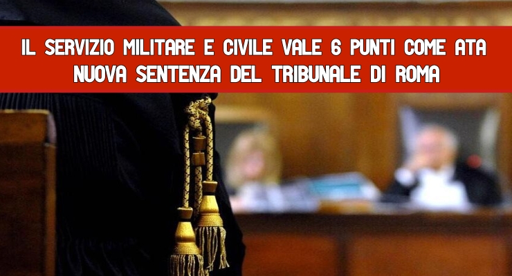 Il Servizio Militare e Civile vale 6 punti come Ata Nuova Sentenza del Tribunale di Roma