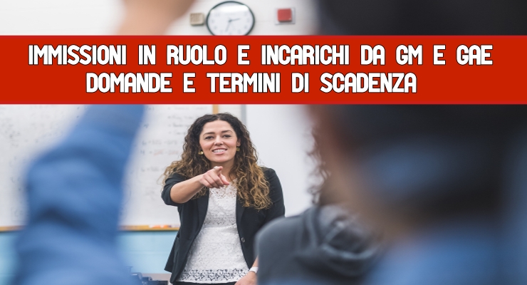 Immissioni in ruolo e incarichi da Gm e Gae