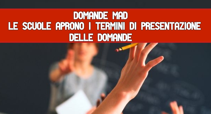 Domande Mad Le Scuole aprono i termini 