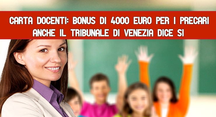 Carta docenti: bonus di 4000 euro per i precari Anche il Tribunale di  Venezia dice sì - Asset Scuola