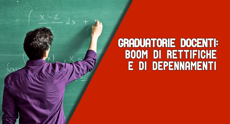 Graduatorie Docenti: Boom di rettifiche e di depennamenti 