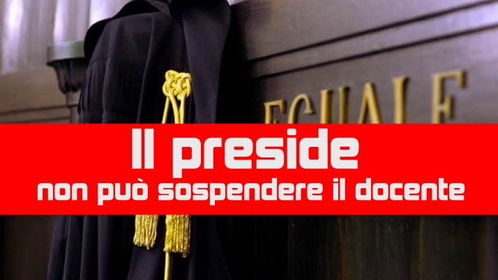 Il preside non può sospendere il docente