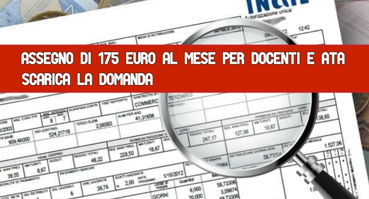 Assegno di 175 euro al mese per Docenti e Ata 